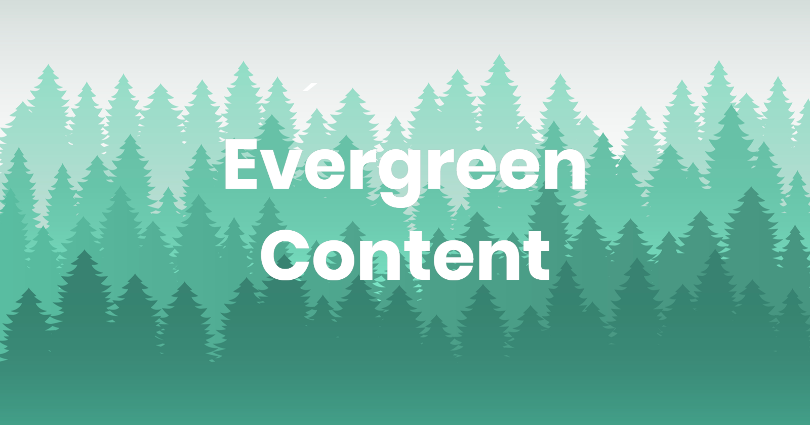 what is evergreen content why should you care 5ecf4aaa871bc